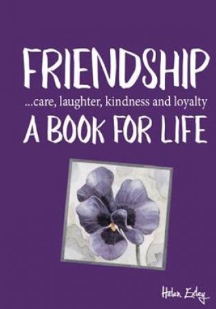Friendship.. A Book For Life by Helen Exley