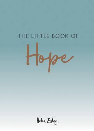 The Little Book Of Hope by Helen Exley