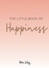 The Little Book Of Happiness