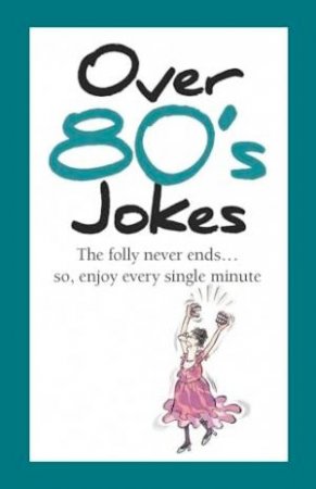 Over 80's Jokes by Helen Exley