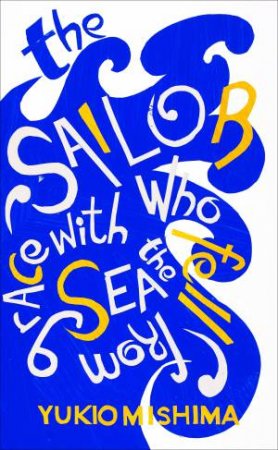 The Sailor Who Fell From Grace With The Sea by Yukio Mishima