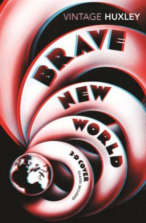 Vintage Classics: Brave New World by Aldous Huxley