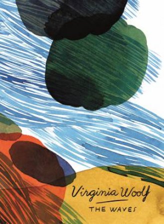 Vintage Classics: The Waves by Virginia Woolf