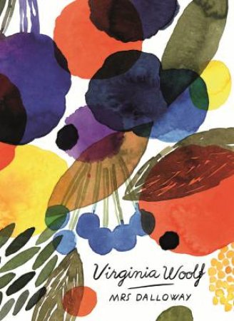 Vintage Classics: Mrs Dalloway by Virginia Woolf