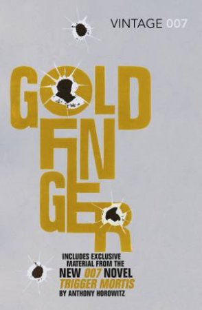 Goldfinger - Trigger Mortis Ed. by Ian Fleming