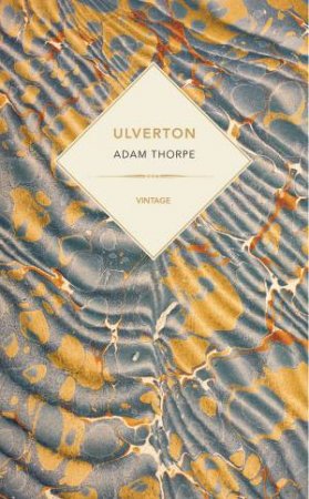 Vintage Past: Ulverton by Adam Thorpe