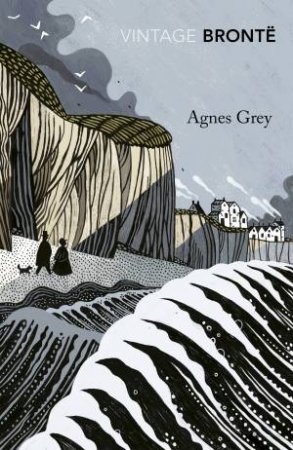 Vintage Classics: Agnes Grey by Anne Bronte