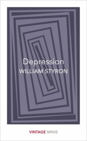 Depression: Vintage Minis by William Styron