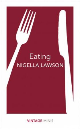 Eating: Vintage Minis by Nigella Lawson