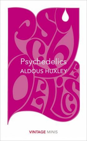Psychedelics: Vintage Minis by Aldous Huxley