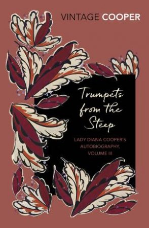 Trumpets From The Steep by Diana Cooper