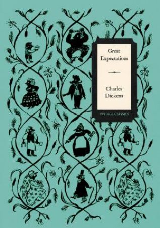 Great Expectations (Vintage Classics Dickens Series) by Charles Dickens