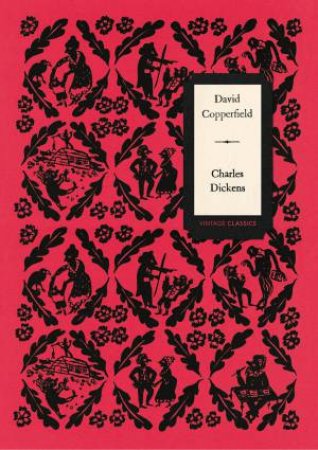 David Copperfield (Vintage Classics Dickens Series) by Charles Dickens