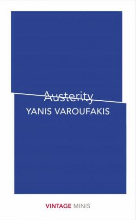 Vintage Minis: Austerity by Yanis Varoufakis