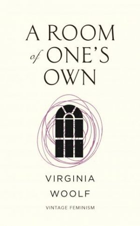 A Room Of One's Own (Vintage Feminism Short Edition) by Virginia Woolf