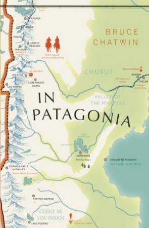 Vintage Voyages: In Patagonia by Bruce Chatwin
