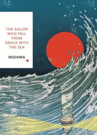 The Sailor Who Fell From Grace With The Sea by Yukio Mishima