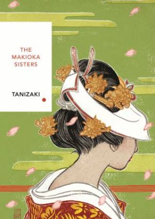 The Makioka Sisters by Junichiro Tanizaki