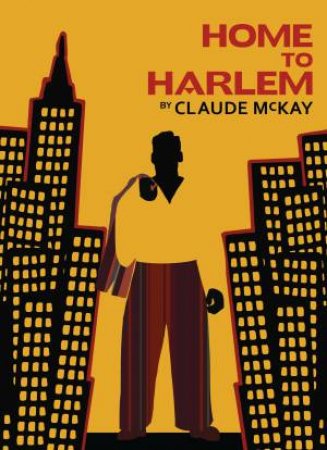 Home To Harlem by Claude McKay