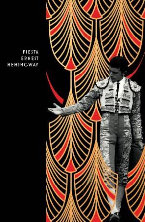 Fiesta by Ernest Hemingway