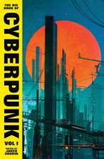 The Big Book of Cyberpunk Vol 1