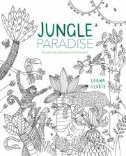 Jungle Paradise A Colouring Adventure into the Wild