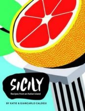Sicily Recipes From An Italian Island
