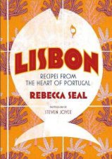 Lisbon Recipes From The Heart Of Portugal