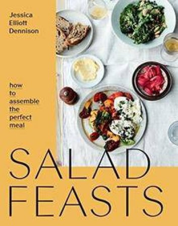 Salad Feasts by Jessica Dennison