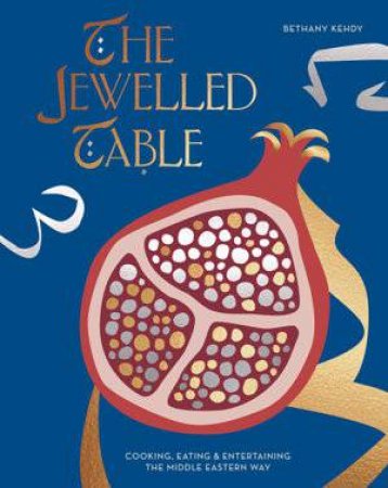 The Jewelled Table by Bethany Kehdy