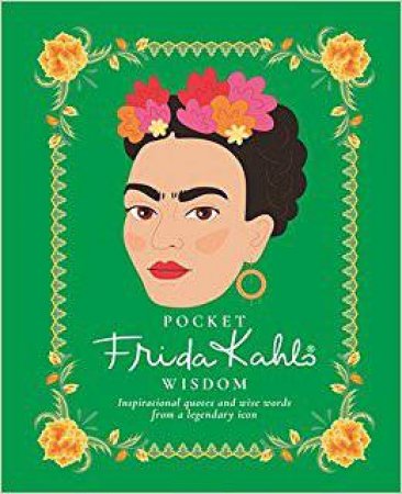 Pocket Frida Kahlo Wisdom by Various