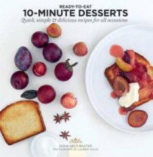 Ready To Eat 10 Minute Desserts