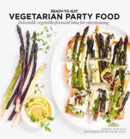 Ready To Eat: Vegetarian Party Food by Caroline Hwang