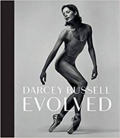 Darcey Bussell: Evolved (Special Edition) by Darcey Bussell