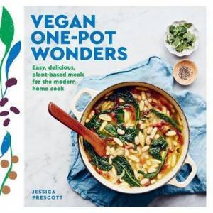 Vegan One-Pot Wonders by Jessica Prescott