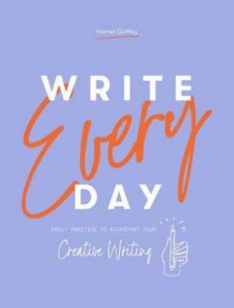 Write Every Day by Harriet Griffey