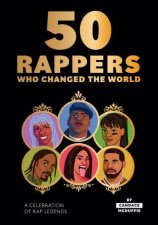 50 Rappers Who Changed The World