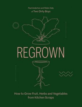 Regrown by Paul Anderton & Robin Daly