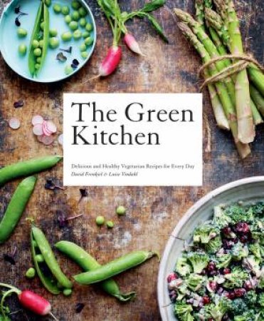 The Green Kitchen by David Frenkiel & Luise Vindahl