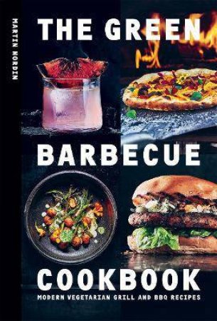 The Green Barbecue Cookbook by Martin Nordin