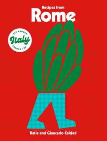 Recipes from Rome by Katie Caldesi & Giancarlo Caldesi