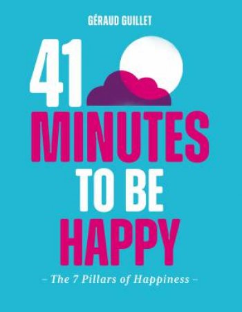 41 Minutes to Be Happy by Géraud Guillet