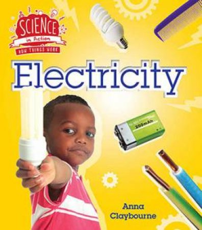 How Things Work: Electricity by Anna Claybourne