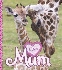 I Love Mum