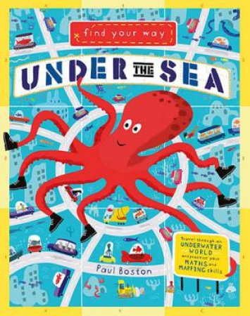 Find Your Way Under The Sea by Paul Boston