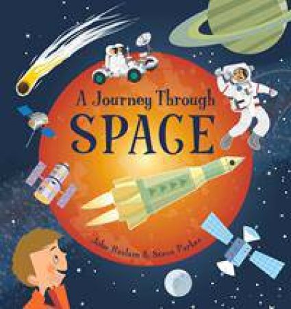 A Journey Through: Space by Steve Parker