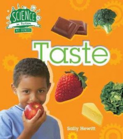 The Senses: Taste by Sally Hewitt