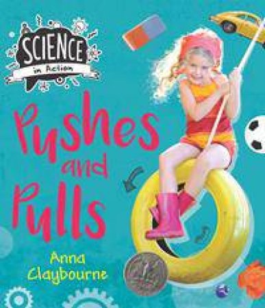 How Things Work: Pushes And Pulls by Anna Claybourne