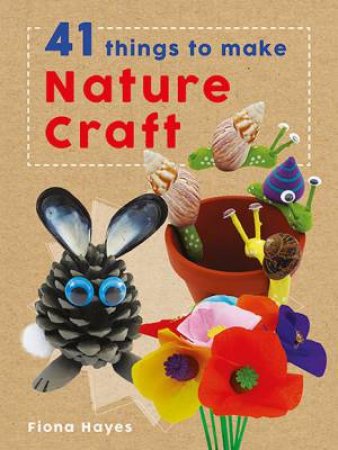 Nature Craft (Craft Makes) by Fiona Hayes