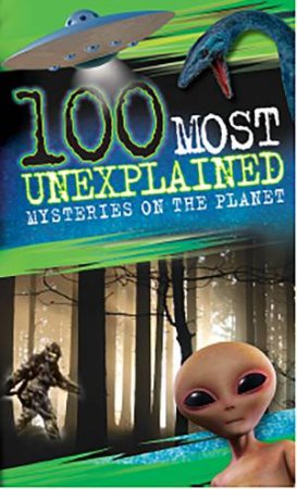 100 Most: Unexplained by Anna Claybourne